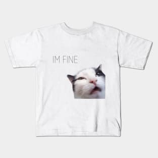 Tired white and black cat with a sign that says I'm fine Kids T-Shirt